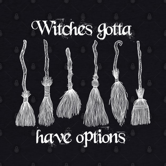 Witches Gotta Have Options by OccultOmaStore